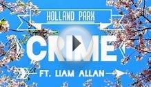 Holland Park - Crime (ft. Liam Allan) [Lyric Video]