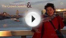 London Bridge, Tower of London and the Crown Jewels