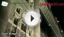 Tower Bridge video, London - Budgetplaces.com & London30.com